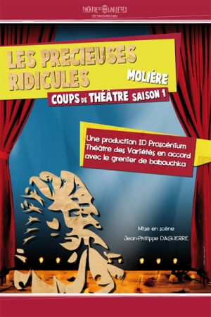 Les Précieuses ridicules ou le Molière Music-Hall Show Les Précieuses ridicules ou le Molière Music-Hall Show